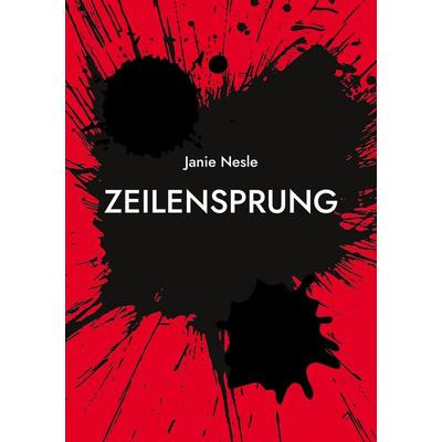 Zeilensprung, Taschenbuch von Janie Nesle, BoD – Books on Demand, 978-3-7562-4240-5