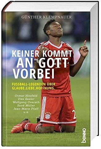 Günther Klempnauer - Keiner kommt an Gott vorbei: Fußball-Legenden über Glaube. Liebe. Hoffnung. - Preis vom 11.10.2026 03:10:56 h