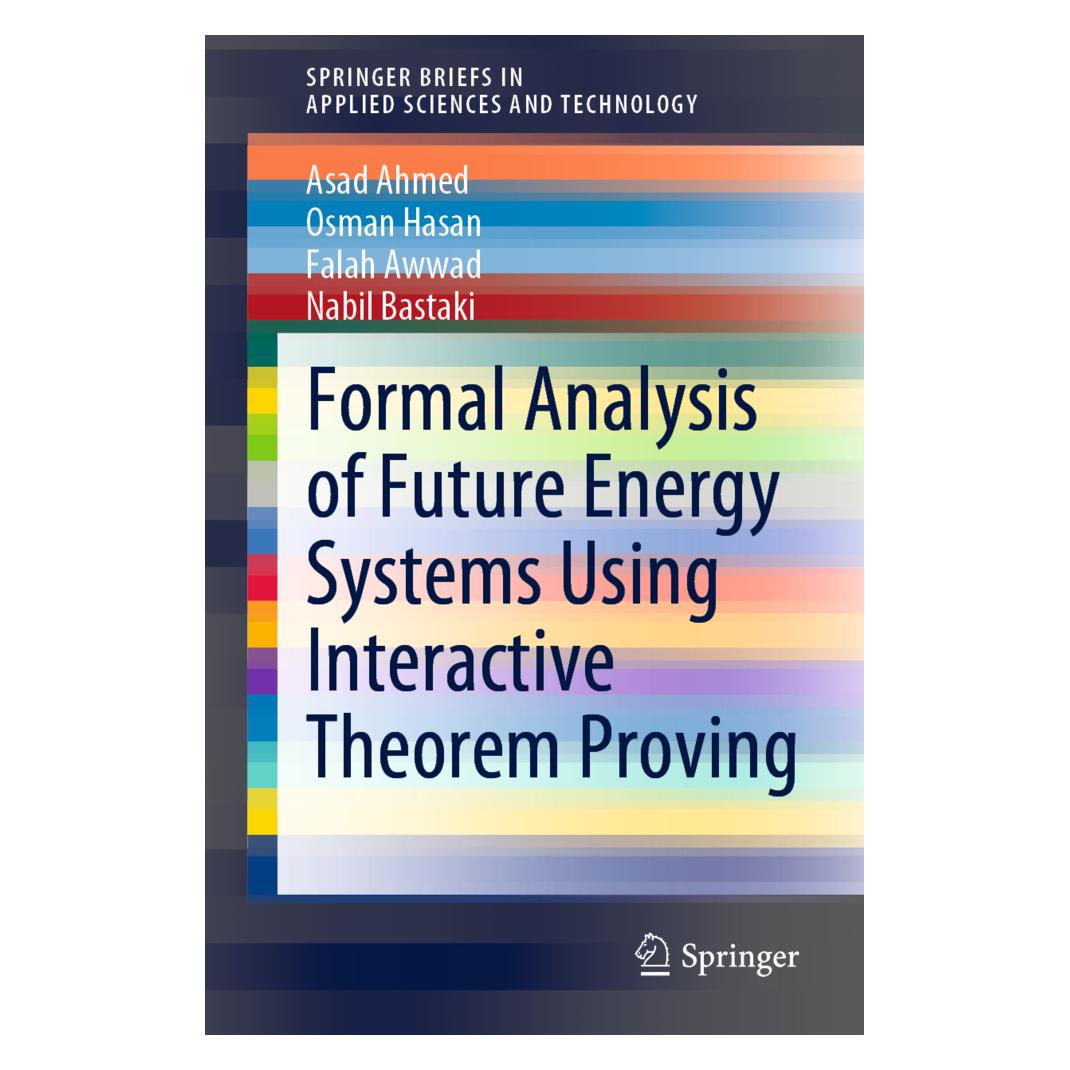 Springer Formal Analysis of Future Energy Systems Using Interactive Theorem Proving (Englisch, Softcover, Asad Ahmed, Falah Awwad, Nabil Bastaki, Osman Hasan) (56196132)