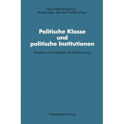Politische Klasse und politische Institutionen, Taschenbuch von Richard Stöss, VS Verlag für Sozialwissenschaften, 978-3-531-12306-6
