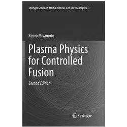Plasma Physics for Controlled Fusion, Fachbücher von Kenro Miyamoto