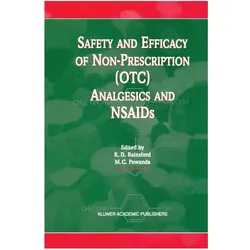 Safety and Efficacy of Non-Prescription (OTC) Analgesics and NSAIDs, Fachbücher von Kim D. Rainsford, Michael C. Powanda