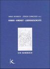Imbke Behnken - Kinder. Kindheit. Lebensgeschichte: Ein Handbuch - Preis vom 11.10.2026 03:10:56 h