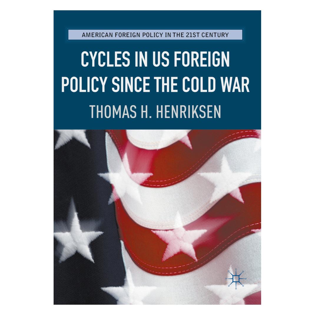 Springer Cycles in US Foreign Policy since the Cold War (Englisch, Softcover, Thomas H. Henriksen) (55964149)