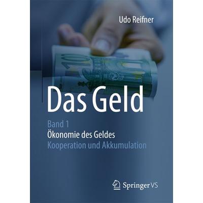 Das Geld, Taschenbuch von Udo Reifner, Springer Fachmedien Wiesbaden GmbH, 978-3-658-14101-1