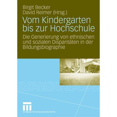 Vom Kindergarten bis zur Hochschule, Taschenbuch von Birgit Becker,David Reimer, VS Verlag für Sozialwissenschaften, 978-3-531-16224-9