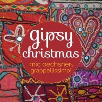 Gipsy Christmas - Mic Oechsners Grappellissimo!, CD