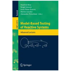 Model-Based Testing of Reactive Systems, Fachbücher von Joost-Pieter Katoen, Martin Leucker, Manfred Broy, Bengt Jonsson, Alexander Pretschner