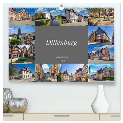 Dillenburg Impressionen (hochwertiger Premium Wandkalender 2027 DIN A2 quer), Kunstdruck in Hochglanz