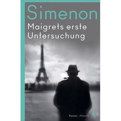Maigrets erste Untersuchung, Taschenbuch von Georges Simenon, Atlantik Verlag, 978-3-455-00734-3