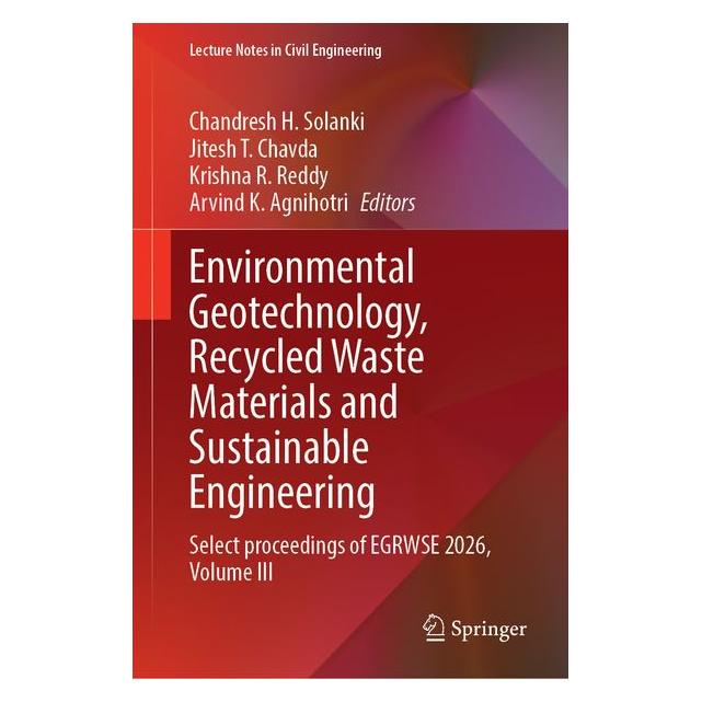 Springer Environmental Geotechnology, Recycled Waste Materials and Sustainable Engineering (Englisch, Hardcover, Arvind K. Agnihotri, Chandresh H. Solanki, Jitesh T. Chavda, Krishna R. Reddy) (72362918)