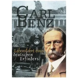 Benz:Lebensfahrt eines deutschen Erfind, Biografien von Carl Benz