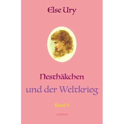 Nesthäkchen / Nesthäkchen und der Weltkrieg, Taschenbuch von Else Ury, Epubli, 978-3-7502-9582-7