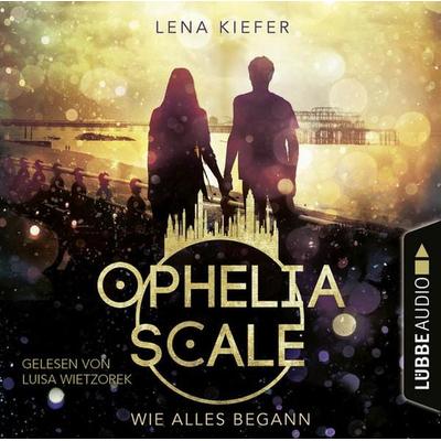 Wie alles begann - Ophelia Scale, Teil 0,5 - Lena Kiefer, Audio, 9783754005484