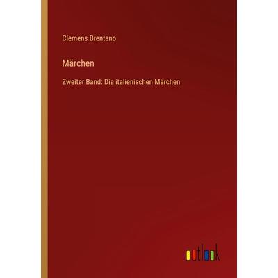 Märchen, Taschenbuch von Clemens Brentano, Outlook, 978-3-368-61432-4