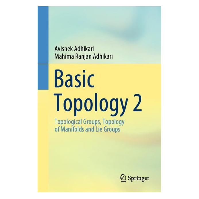 Springer Basic Topology 2 (Englisch, Hardcover, Avishek Adhikari, Avishek Adhikari|Mahima Ranjan Adhikari) (45518456)