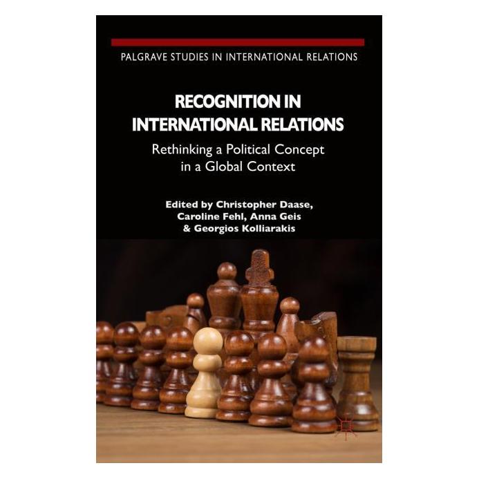 Palgrave Macmillan Uk Recognition in International Relations (Englisch, Hardcover, A, A. Geis, C. Daase, Caroline, Caroline Fehl, Caroline Geis, FEHL, Georgios Kolliarakis) (63321861)