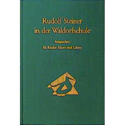 Rudolf Steiner in der Waldorfschule, Gebundene Ausgabe von Rudolf Steiner, Rudolf Steiner, 978-3-7274-2980-4