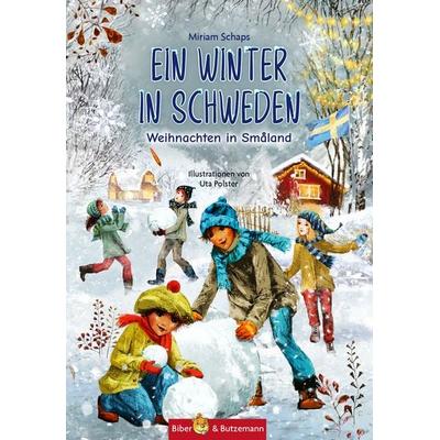 Ein Winter in Schweden - Weihnachten in Småland, Gebundene Ausgabe von Miriam Schaps, Kinderbuchverlag Biber & Butzemann, 978-3-95916-140-4