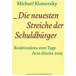 Die neuesten Streiche der Schuldbürger, Belletristik von Michael Klonovsky