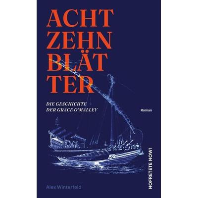18 Blätter, Taschenbuch von Alex Winterfeld, Nofretete Now!, 978-3-948741-27-3