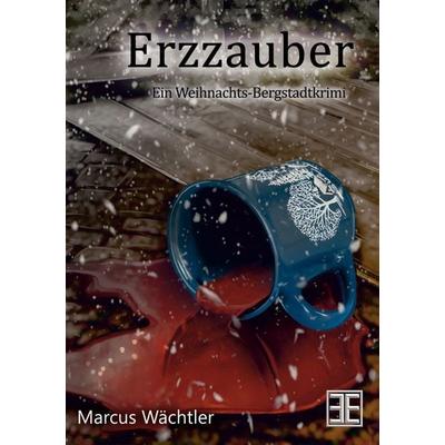 Erzzauber, Taschenbuch von Marcus Wächtler, Nova MD, 978-3-96698-730-1