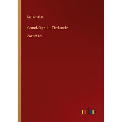 Grundzüge der Tierkunde, Taschenbuch von Karl Smalian, Outlook, 978-3-368-26026-2