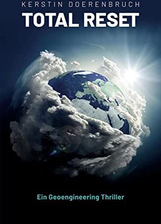 Kerstin Doerenbruch - Total Reset: Ein Geoengineering Thriller - Preis vom 07.10.2026 11:45:10 h