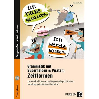 Grammatik mit Superhelden & Piraten: Zeitformen, Set von Vanessa Kurfiss, Persen Verlag in der AAP Lehrerwelt GmbH, 978-3-403-20338-4