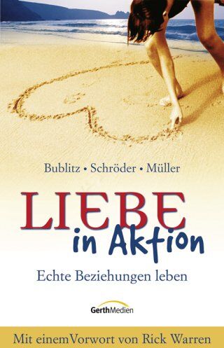 Lothar Bublitz - Liebe in Aktion: Echte Beziehungen leben - Preis vom 06.10.2026 07:26:00 h