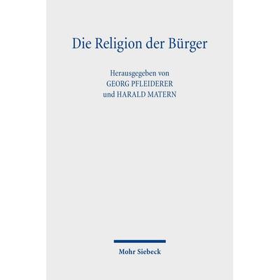 Die Religion der Bürger, Taschenbuch von , Mohr Siebeck, 978-3-16-159750-3