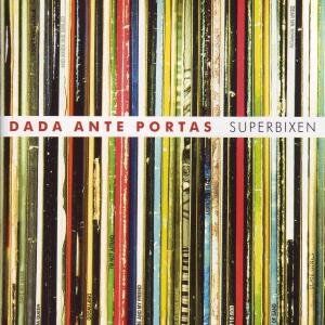 Dada Ante Portas - Superbixen - Preis vom 04.10.2026 03:51:26 h