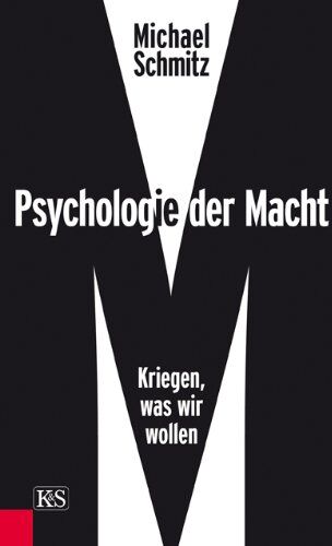 Michael Schmitz - Psychologie der Macht: Kriegen, was wir wollen - Preis vom 19.10.2026 19:33:35 h