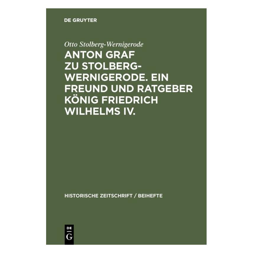 De Gruyter Stolberg-Wernigerode:Anton Graf zu Stol (Deutsch, Hardcover, Otto Stolberg-Wernigerode) (67828530)