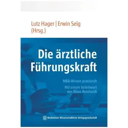 Die ärztliche Führungskraft, Fachbücher von Lutz Hager, Erwin Selg