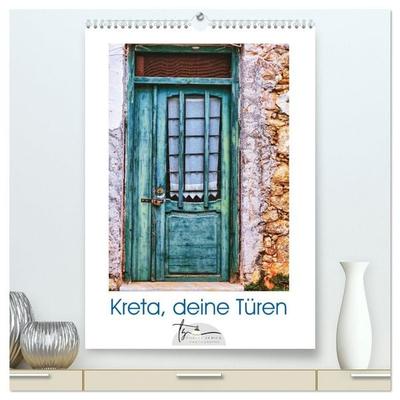 Kreta, deine Türen (hochwertiger Premium Wandkalender 2027 DIN A2 hoch), Kunstdruck in Hochglanz