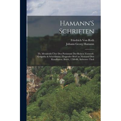 Hamann'S Schriften, Taschenbuch von Johann Georg Hamann,Friedrich Roth, British Library, Historical Print Editions, 978-1-01-615332-4
