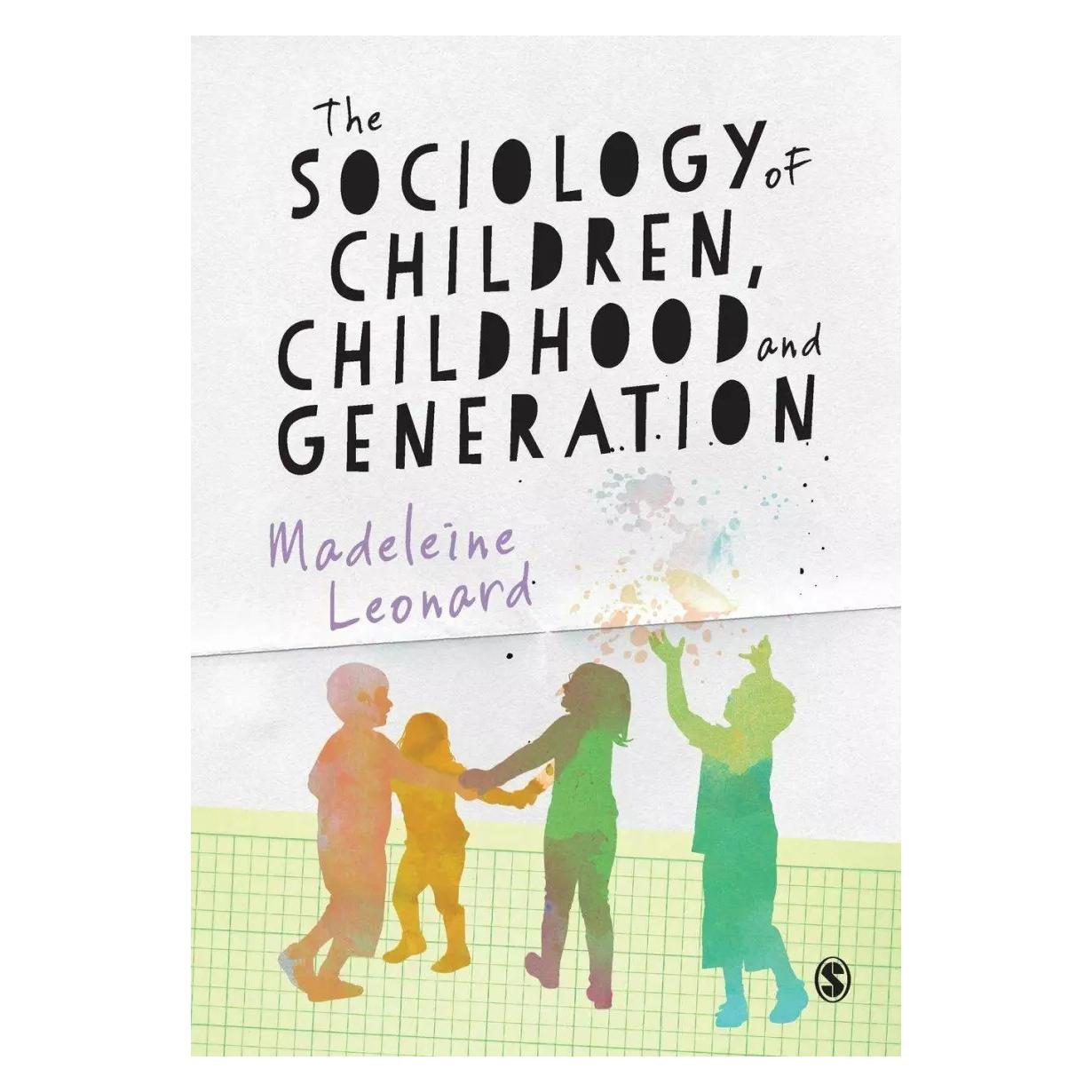 Sage Publications The Sociology of Children, Childhood and Generation (Englisch, Softcover, Madeleine Leonard) (41974902)