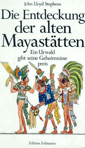 Die Entdeckung der alten Mayastätten . Ein Urwald gibt seine Geheimnisse preis. - Preis vom 11.10.2026 03:10:56 h