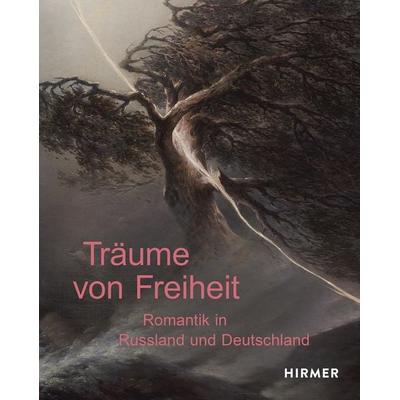 Träume von Freiheit, Gebundene Ausgabe von , Hirmer Verlag GmbH, 978-3-7774-3582-4