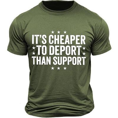 Herren Grafik-T-Shirt Es ist billiger abzuschieben als zu unterstützen Politisches Lebensstil-Statement