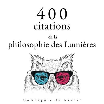 400 citations de la philosophie des Lumières - Voltaire,Montesquieu,Jean Jaques Rousseau,Denis Diderot, Audio, 9782821154735