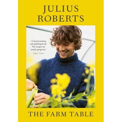 The Farm Table, Gebundene Ausgabe von Julius Roberts, Vermilion, 978-1-5291-9899-7