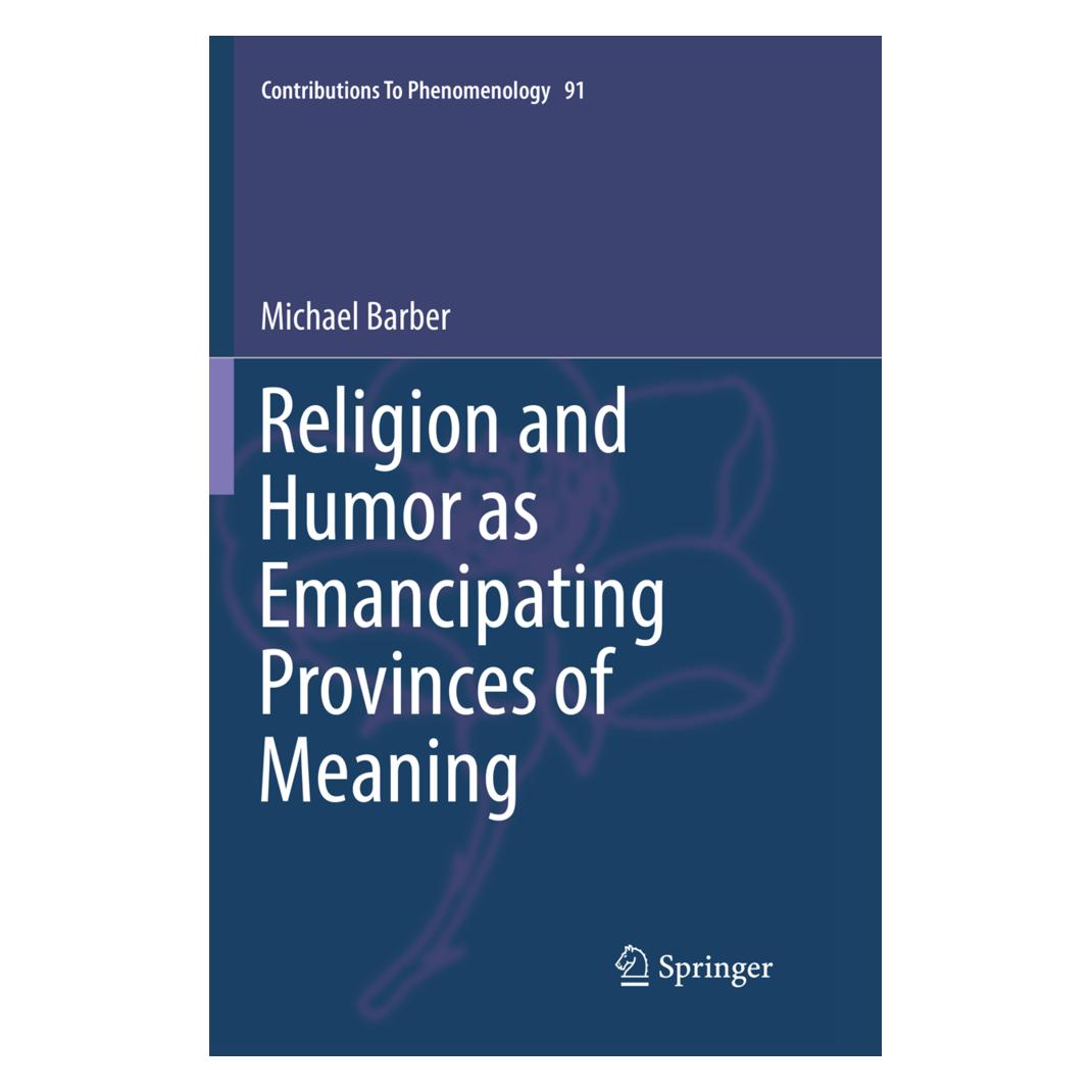 Springer Religion and Humor as Emancipating Provinces of Meaning (Englisch, Softcover, Michael Barber) (56052194)
