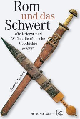 Simon James - Rom und das Schwert: Wie Krieger und Waffen die römische Geschichte prägten - Preis vom 30.09.2026 22:30:23 h