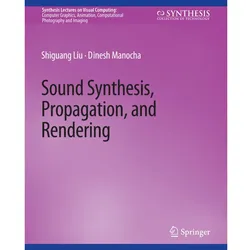 Sound Synthesis, Propagation, and Rendering, Fachbücher von Dinesh Manocha, Liu Shiguang