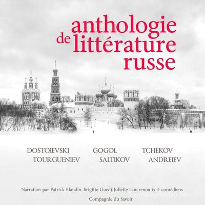 Anthologie de littérature russe - Leonid Andreiev,Anton Tchekhov,Nikolai Wassiljewitsch Gogol,Fiódor Dostoievski,Ivan Tourgueniev, Audio,