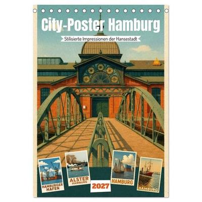 City Poster Hamburg - Stilisierte Impressionen der Hansestadt (Tischkalender 2027 DIN A5 hoch), CALVENDO Monatskalender