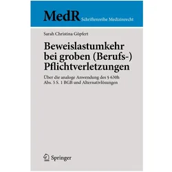 Beweislastumkehr bei groben (Berufs-)Pflichtverletzungen, Fachbücher von Sarah Christina Göpfert