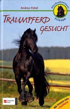 Andrea Pabel - Pferdeabenteuer Friesen - Traumpferd gesucht: Mit Friesen-Info und Postkarte - Preis vom 02.10.2026 23:42:20 h